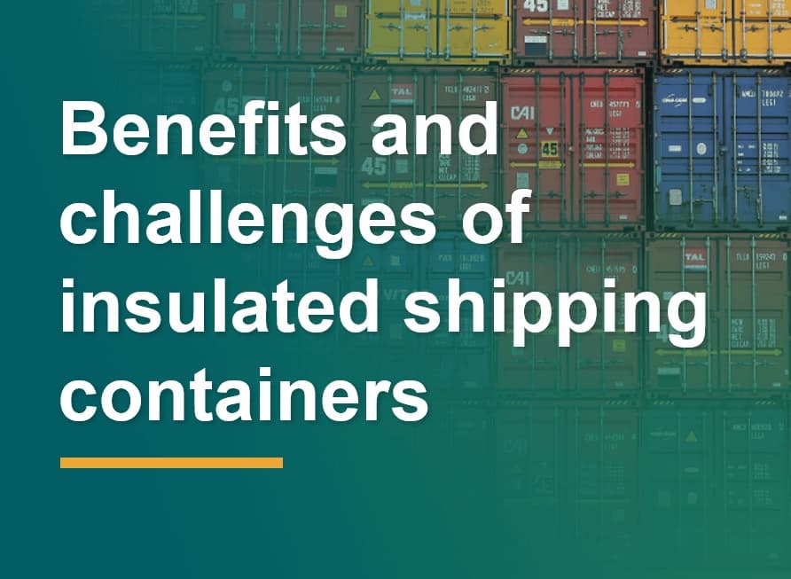 Insulated Shipping Containers: Definition, Types and Best Prices