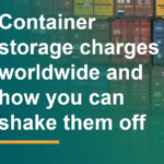 Learn all about container storage charges and what you can do to avoid them