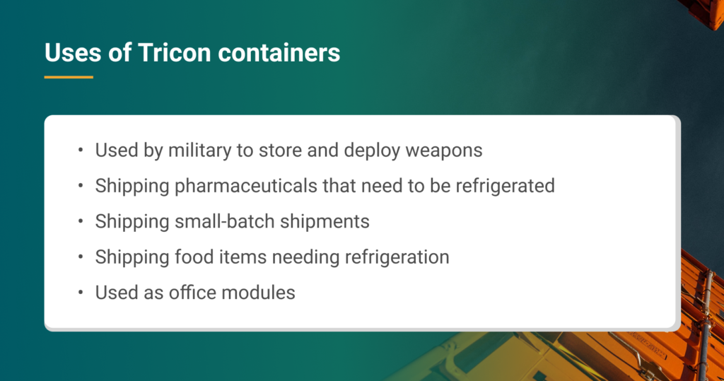 Uses of Tricon Container 