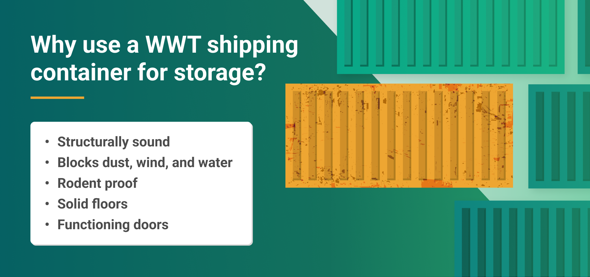 Benefits of using WWT containers for storage