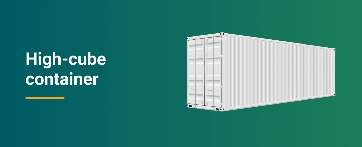 What are high cube containers? [+ top guide to dimensions]