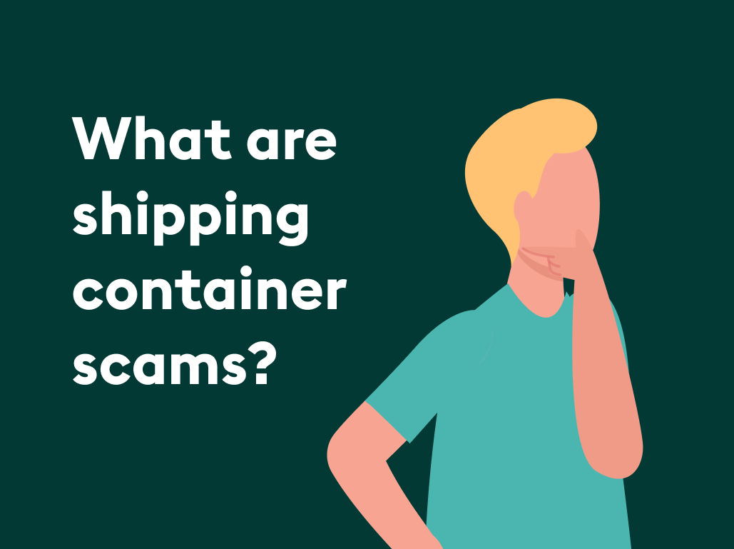 What are shipping container scams?
